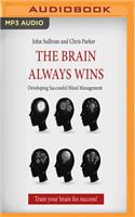 Brain Always Wins