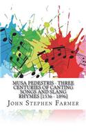 Musa Pedestris - Three Centuries of Canting Songs and Slang Rhymes [1536 - 1896]