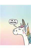 I'm a unicorn: Cute unicorn on rainbow cover and Dot Graph Line Sketch pages, Extra large (8.5 x 11) inches, 110 pages, White paper, Sketch, Draw and Paint(5 Cute Unicorn on Rainbow Notebook)