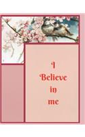 I BELIEVE IN ME Composition Book