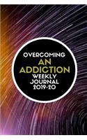 Overcoming an Addiction Weekly Journal 2019-20