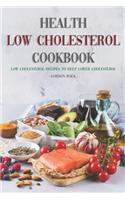 Health Low Cholesterol Cookbook: Low Cholesterol Recipes to Help Lower Cholesterol