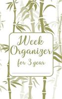 Week Organizer for 3 year: Organize your week in simple and easy way