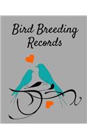 Bird Breeding Records: 100 templates log book for birds, notebook, diary, hatching chicks, eggs, cage, 8"x 10"