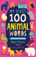 My First 100 Animal Words: (My First STEAM Words)