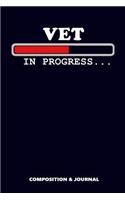 Vet in Progress: Composition Notebook, Funny Birthday Journal for Veterinary Surgeons to Write on