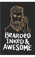 Bearded Inked & Awesome: Blank Lined Journal for Men with Beards and Tattoos