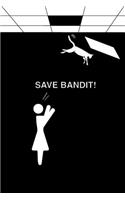 Save Bandit