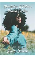 Wordplay: A Potion Named Poetry