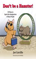 Don't be a Hamster!