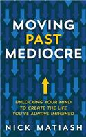 Moving Past Mediocre