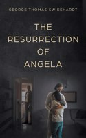 Resurrection of Angela