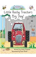 Little Rusty Tractor's Big Day!