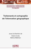 Traitements Et Cartographie de l'Information Gã(c)Ographique