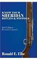 Know Your Sheridan Rifles & Pistols