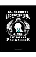 All Grandpas Are Created Equal But Kings Are Born as Pkd Warrior: Two Column Ledger(570 Two Column Ledger)