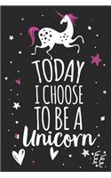 Today I Choose to Be a Unicorn