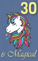 30 Is Magical - Birthday Unicorn Lined Journal