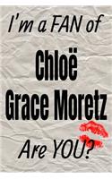 I'm a Fan of Chloë Grace Moretz Are You? Creative Writing Lined Journal