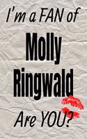I'm a Fan of Molly Ringwald Are You? Creative Writing Lined Journal: Promoting Fandom and Creativity Through Journaling...One Day at a Time(821 Actors)