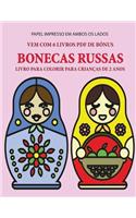 Livro para colorir para crianças de 2 anos (Bonecas Russas): Este livro tem 40 páginas coloridas com linhas extra espessas para reduzir a frustração e melhorar a confiança. Este livro vai ajudar as crianças mu