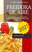 Libro de cocina de la freidora de aire 2021 (Air Fryer Cookbook SPANISH VERSION)