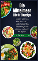 Die Mittelmeer Dia&#776;t fu&#776;r Einsteiger