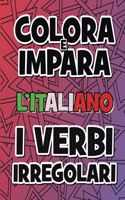 COLORA E IMPARA L'ITALIANO - I VERBI IRREGOLARI - Libro da Colorare