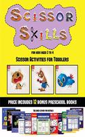 Scissor Activities for Toddlers (Scissor Skills for Kids Aged 2 to 4): 20 Full-Color Kindergarten Activity Sheets Designed to Develop Scissor Skills in Preschool Children. the Price of This Book Includes 12 Printable PD(26 Scissor Activities for Toddlers)