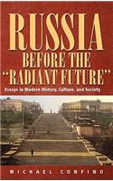 Russia Before the 'Radiant Future'