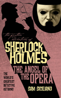 The Further Adventures of Sherlock Holmes: The Angel of the Opera: (Further Adventures of Sherlock Holmes)