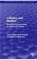 Experimental Psychology Its Scope and Method: Volume I (Psychology Revivals): History and Method