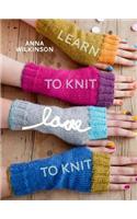 Learn to Knit, Love to Knit