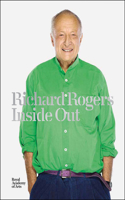 Richard Rogers: Inside Out