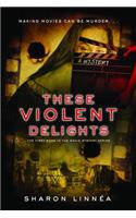 These Violent Delights