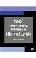 700+ Most Useful Persian Adjectives & Adverbs (Farsi-English Bi-lingual Edition)