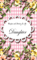 Recipes and Stories for My Daughter