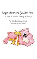 Ginger Bear and Yellow Fox