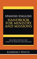 Spanish-English Handbook for Ministry and Missions