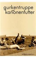 gurkentruppe und kanonenfutter