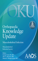 Orthopaedic Knowledge Update: Musculoskeletal Infection: Print + Ebook with Multimedia