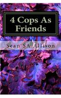 4 Cops As Friends Part One