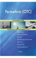 Permethrin (OTC); A Complete Guide