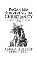 The Library of Occult Knowledge: Paganism Surviving in Christianity