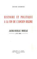 Histoire Et Politique a la Fin de l'Ancien Regime