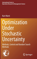 Optimization Under Stochastic Uncertainty