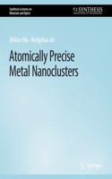 Atomically Precise Metal Nanoclusters