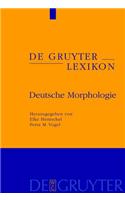 Deutsche Morphologie: (de Gruyter Lexikon)
