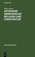 Arteigene Germanische Religion Und Christentum