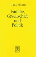 Familie, Gesellschaft und Politik - die okonomische Perspektive